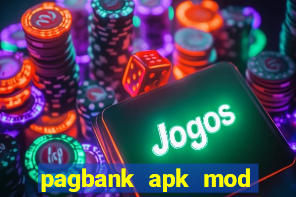 pagbank apk mod dinheiro infinito